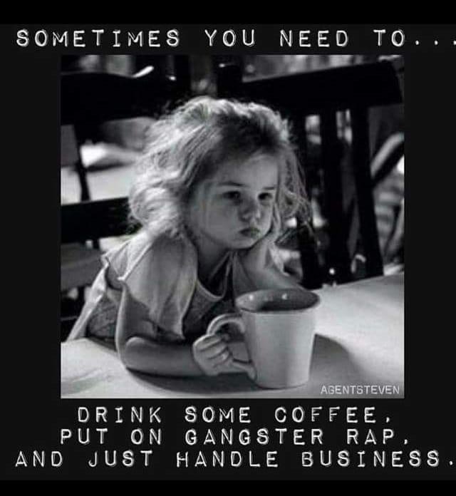 Pretty much me every day!